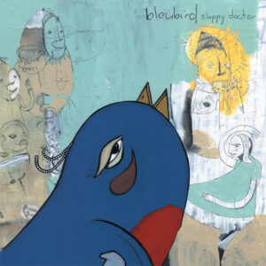 bleubird - Sloppy Doctor - CD